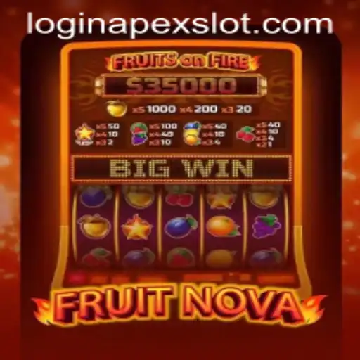 FruitNova: The Ultimate APEXSLOT Experience in Gaming
