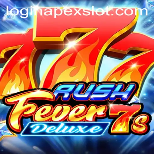 RushFever7sDeluxe: A Thrilling Casino Adventure with APEXSlot